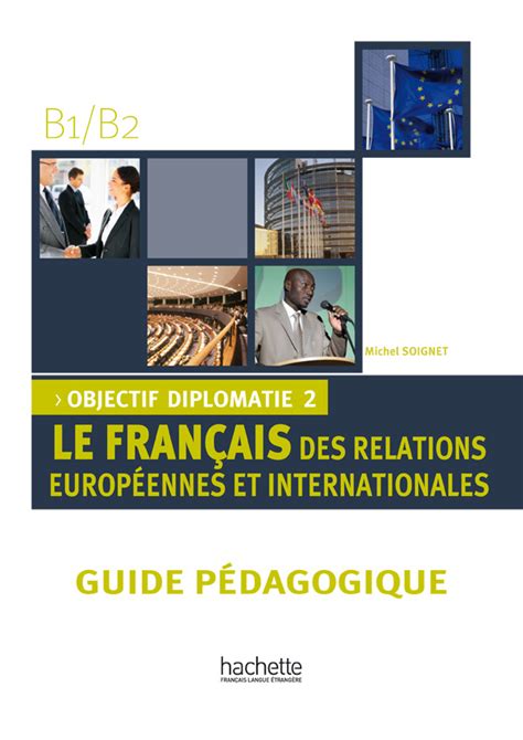 Objectif Diplomatie 2 Guide pédagogique téléchargeable B1 B2