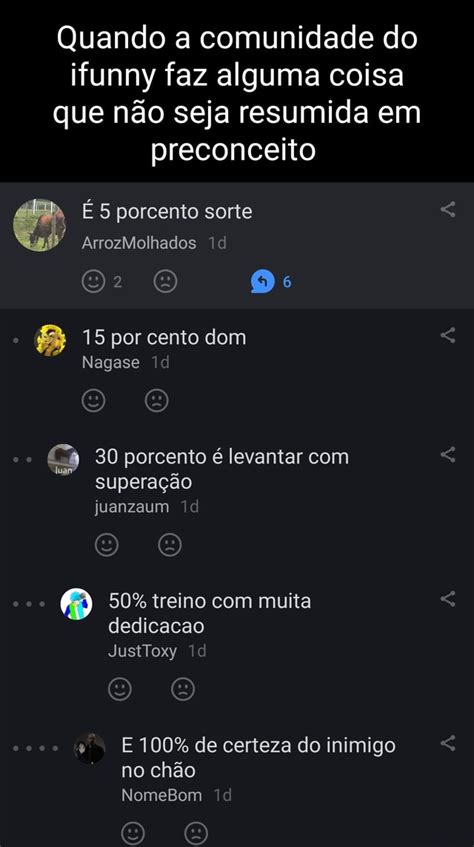 Quando a comunidade do ifunny faz alguma coisa que não seja resumida em