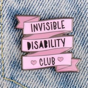 Invisible Disability Club Enamel Pin Hidden Illness Awareness Mental