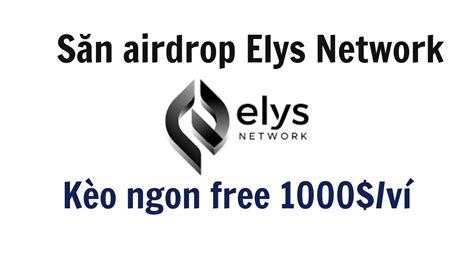 S N Airdrop D N Elyes Network K O Ngon Kh Ng Th B L Youtube