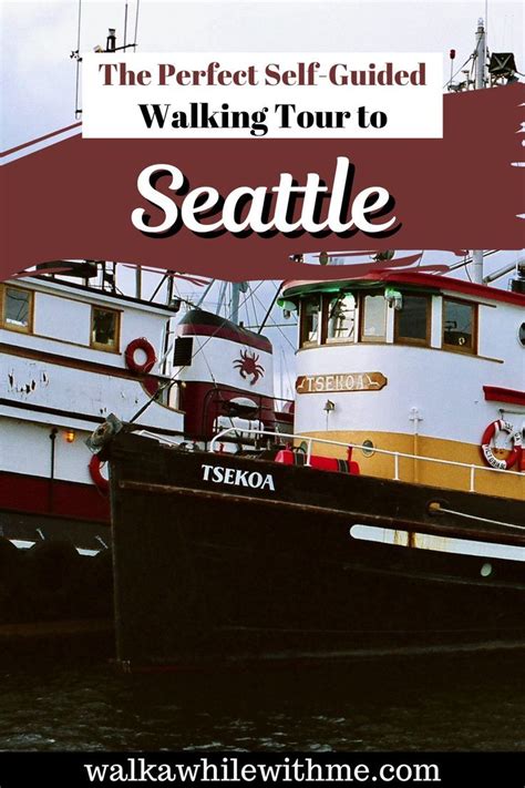 The Perfect Self Guided Walking Tour Of Seattle Artofit