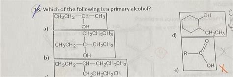 Solved 18. Which of the following is a primary alcohol? | Chegg.com