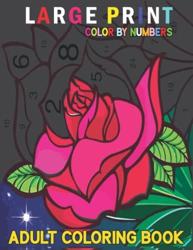 Large Print Color By Numbers Adult Coloring Book Color By Number