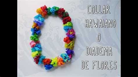 Ideas Para Flores Hawaianas Como Hacer Collares Hawaianos Alyshia