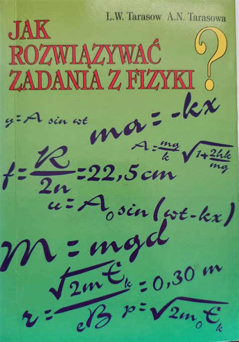 Jak rozwiązywać zadania z fizyki A N Tarasowa L W Tarasow