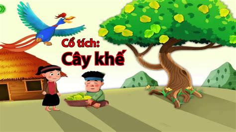 Cây Khế Đọc Truyện Cổ Tích Giọng Miền Bắc Youtube