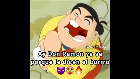 Ay Don Ramon Ya Se Porque Le Dicen El Burro YouTube