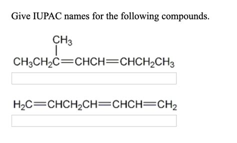 Give The Iupac Names For The Following Compounds