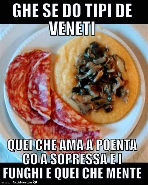 Tutti I Meme Su Veneto Facciabuco Meme Battute Divertenti