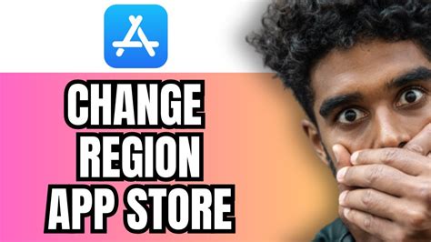 How To Change Your Region In App Store Youtube