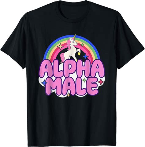 Alpha Male Unicorn Funny Sarcastic Ironic Weird Y K Humor T