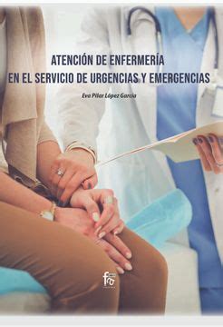 Libro Atencion De Enfermeria En El Servicio De Urgencias Y Emergencias