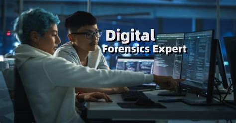 Unveiling The Role Of A Digital Forensics Expert In Modern Cybersecurity