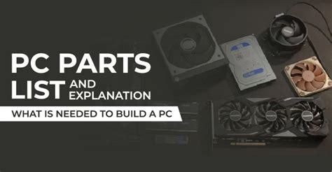 What You Need To Build A Computer Computer Parts List And Explanation