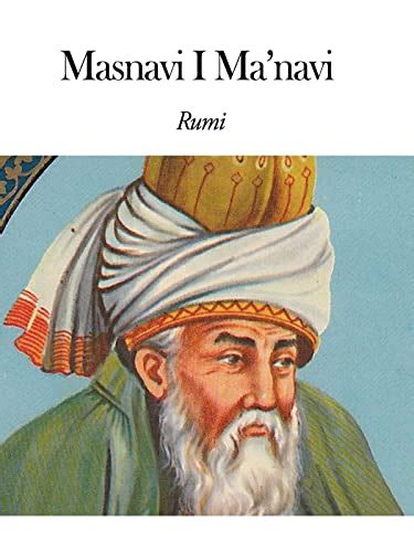 Masnavi I Ma'navi (Illustrated Edition) by Rumi | Goodreads