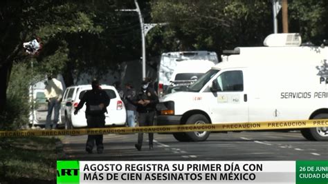 Registran Más De Cien Asesinatos Dolosos En México Por Primera Vez En