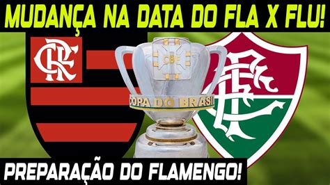 MUDANÇA NAS DATAS DO FLA X FLU NA COPA DO BRASIL PREPARAÇÃO DO FLAMENGO