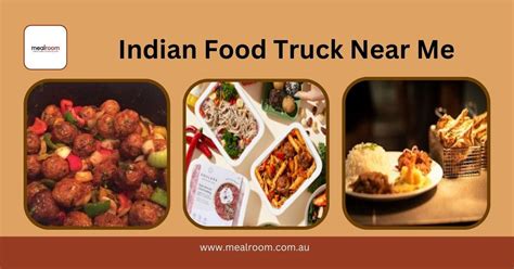 Unveiling the Best Indian Food Truck Near Me Experience | by Mealroom ...