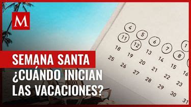 Estas Son Las Fechas De Vacaciones De Semana Santa En Las Escuelas