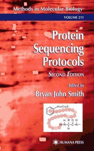 Protein Sequencing Protocols (Methods in Molecular Biology) by Bryan John Smith | Goodreads