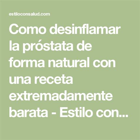 Como desinflamar la próstata de forma natural con una receta