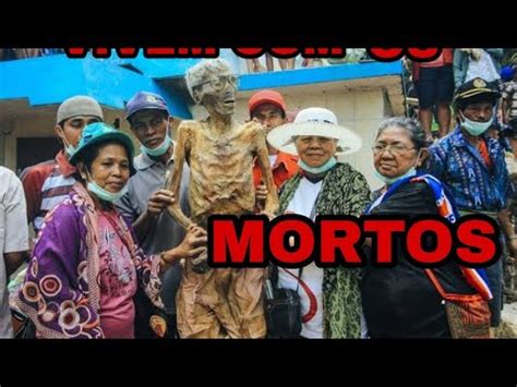 O POVO DE TORAJA INDONESIA ELES CONVIVEM OS MORTOS YouTube