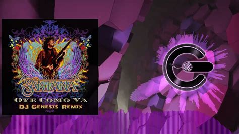 Santana Oye Como Va Dj Genesis Remix Youtube