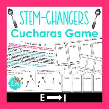 Present Tense E I Stem Changing Verbs Cucharas Game By La Profe Plotts