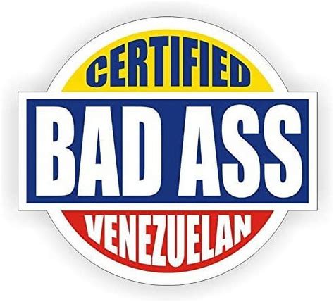 Bad Ass Venezuelan Hard Hat Sticker Helmet Decal Label Lunch Tool Box