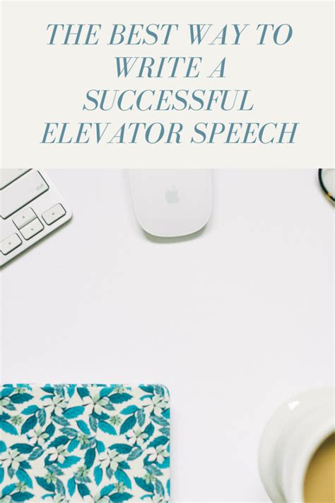 The Best Way To Write A Successful Elevator Speech Panash Passion