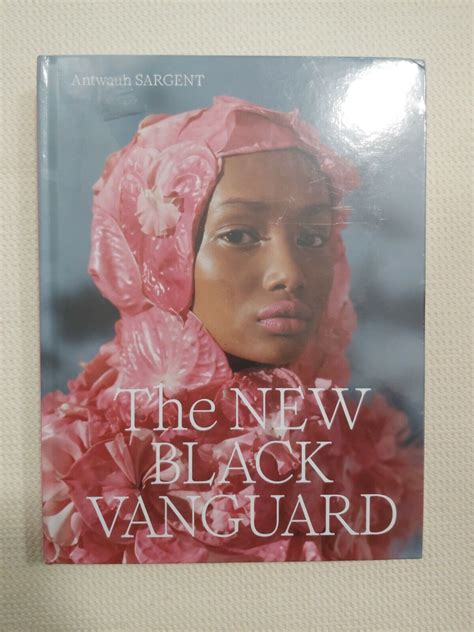 The New Black Vanguard Photography Between Art And Fashion By Antwaun