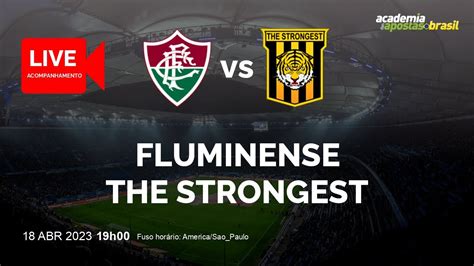 FLUMINENSE X THE STRONGEST AO VIVO LIBERTADORES GRUPOS 2ª RODADA