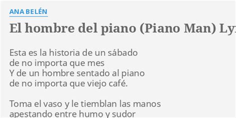 El Hombre Del Piano Piano Man Lyrics By Ana Bel N Esta Es La