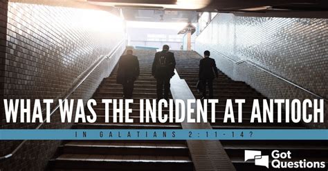 What was the incident at Antioch in Galatians 2:11–14? | GotQuestions.org