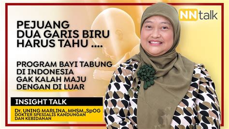 EP 175 PROGRAM BAYI TABUNG DI INDONESIA GAK KALAH MAJU DENGAN DI LUAR