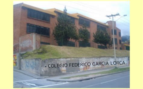 COLEGIO FEDERICO GARCIA LORCA By Uriel Mauricio Bonilla Estrada On Prezi