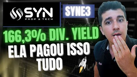 SYNE3 DIVIDENDOS DA SYN PROP E TECH S A VALE A PENA INVESTIR