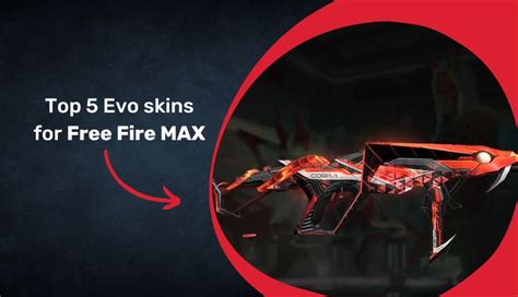 The Top 5 Evo skins for Free Fire MAX