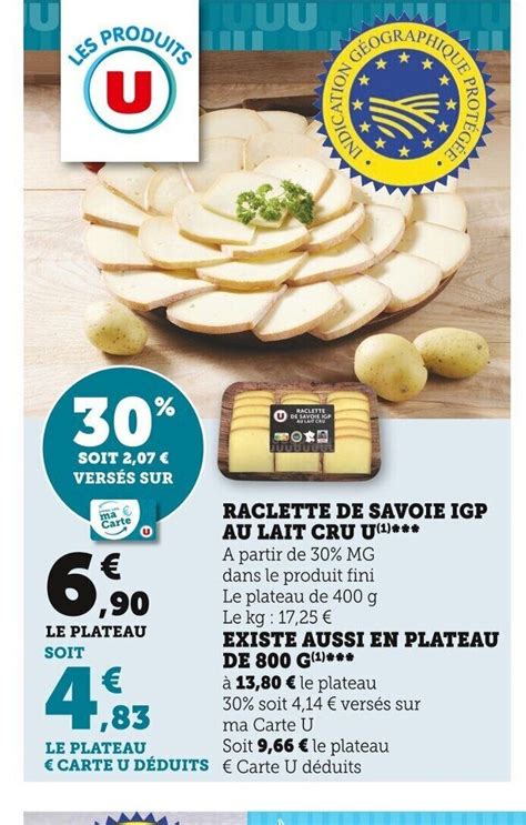 Promo Raclette De Savoie IGP Au Lait Cru Existe Aussi En Plateau De 800