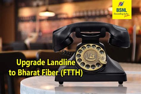 BSNL Launches Ultra Low Cost FTTH Plans 249 299 For Landline To