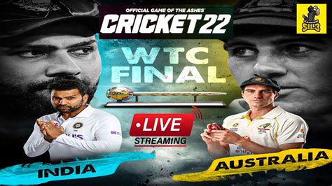 🔴wtc Final India Vs Australia Test Match Wtc Final Cricket22 Sil3