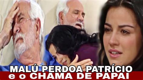 CUIDADO O ANJO MALU PERDOA PATRÍCIO E O CHAMA DE PAPAI YouTube