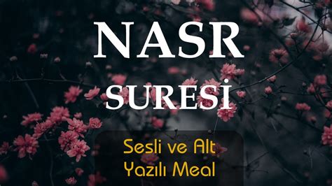 Nasr Suresi Meali Sesli ve Alt Yazılı YouTube