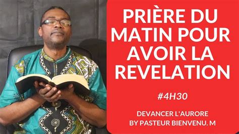 Devancer L Aurore Priere Du Matin Pour Avoir La Revelation By Pasteur