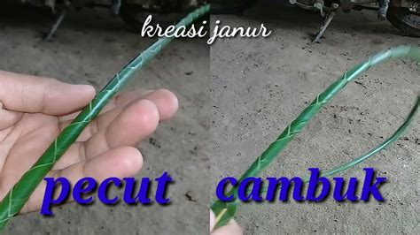 Cara Membuat Pecut Atau Cambuk Dari Daun Kelapa Kreasi Janur YouTube