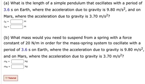 Solved A What Is The Length Of A Simple Pendulum That Oscillates With A Period Of 3 6 On