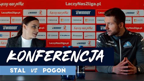 Konferencja po meczu Stal Rzeszów Pogoń Siedlce YouTube