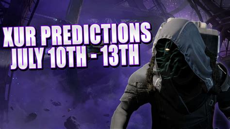 Destiny Xur July Week Exotic Loot Predictions Xur Week