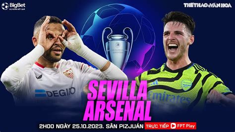 CÚP C1 CHAMPIONS LEAGUE Sevilla Arsenal 2h00 ngày 25 10 trực tiếp