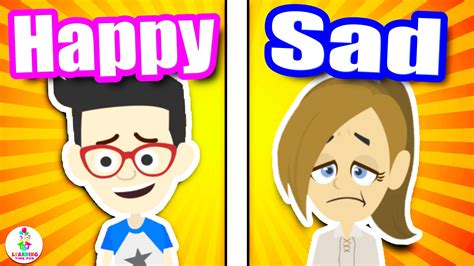 The Opposite Emotion Words Happy And Sad Learning Video For Kids